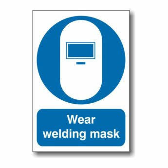 Wear Welding Mask Sign