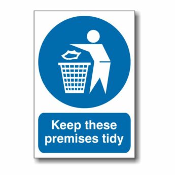Keep these premises tidy