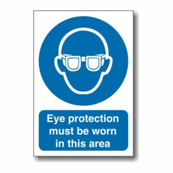 Eye Protection must be worn Sign