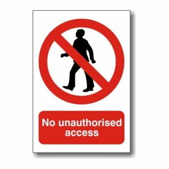 No Unauthorised Access Sign