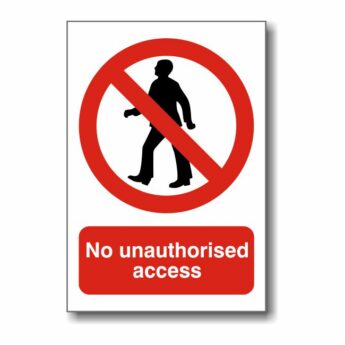 No Unauthorised Access Sign