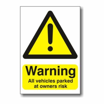 Warning All Vehicles Parked at Owners Risk