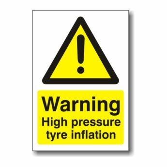 Warning High Pressure Tyre Inflation Sign