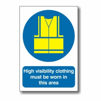 High Visibility Clothing must be worn in this area