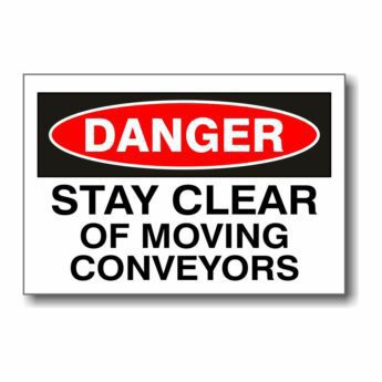 Danger Stay Clear of Moving Conveyor