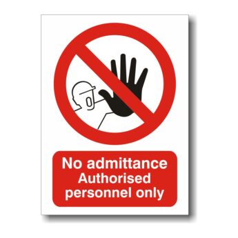 No Admittance Authorised Personnel Only Sign